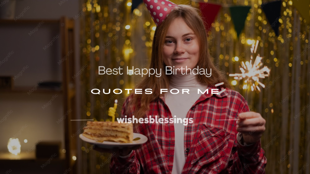 happy birthday quotes for me